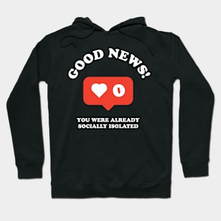 Online Social Isolation Before it was Cool Hoodie